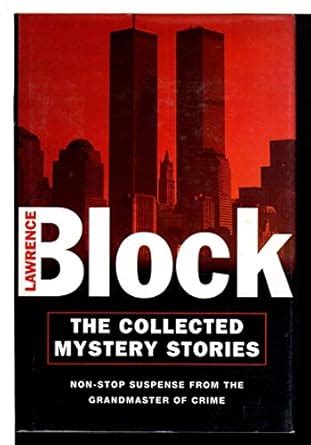 The collected mystery stories : Block, Lawrence : Free Download, .